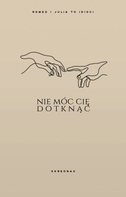 Nie móc cię dotknąć ✓