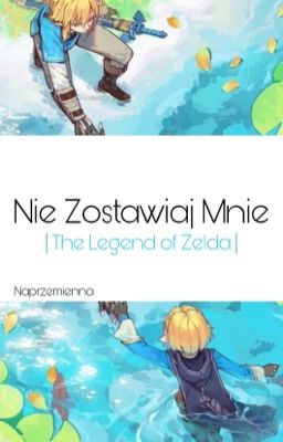 Nie zostawiaj mnie | The Legend of Zelda