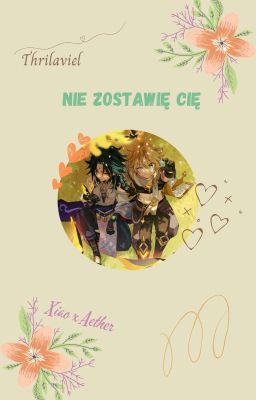 Nie Zostawię Cię [Xiao x Aether] ✔