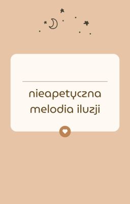 nieapetyczna melodia iluzji