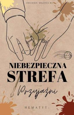 Niebezpieczna Strefa Przyjaźni (Odcienie Miłości #2) 