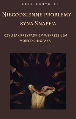 Niecodzienne problemy syna Snape'a /zawieszone