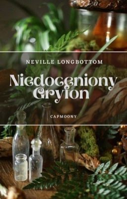 Niedoceniony Gryfon • Neville Longbottom ff