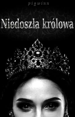 Niedoszła królowa