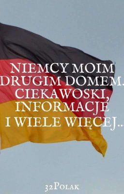 Niemcy moim drugim domem. Ciekawostki, informacje i wiele, wiele więcej