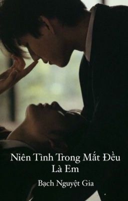 Niên Tinh Trong Mắt Đều Là Em 