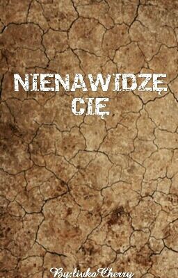 Nienawidzę Cię 