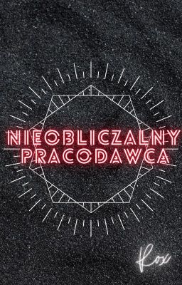 Nieobliczalny pracodawca