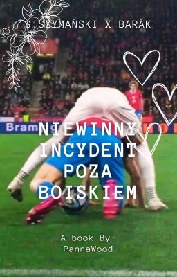 ~Niewinny incydent poza boiskiem~ S.Szymański x Barák ❌