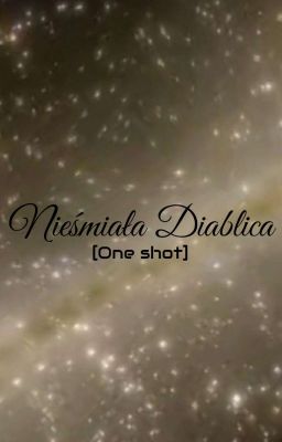 Nieśmiała Diablica [One shot]