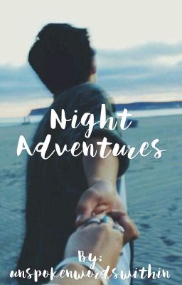 Night Adventures||phan 