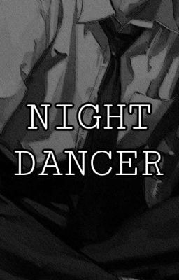 Night Dancer (Ongoing )