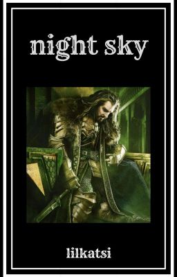 ◽night sky ◽ Thorin Oakenshield 