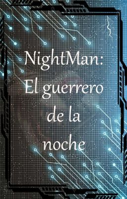 NightMan: El guerrero de la noche