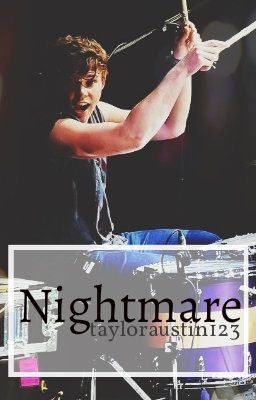 Nightmare (Ashton Irwin FanFiction)