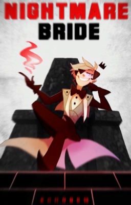 Nightmare Bride || Bill Cipher x Reader