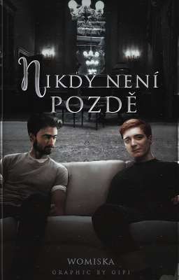 Nikdy není pozdě ✔(Garry, Heorge Czech) - DOKONČENO