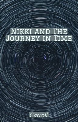 Nikki and The Journey in Time