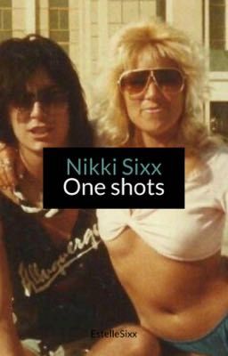 Nikki sixx one shot