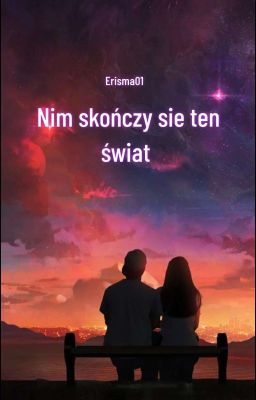 Nim Skończy Się Ten Świat