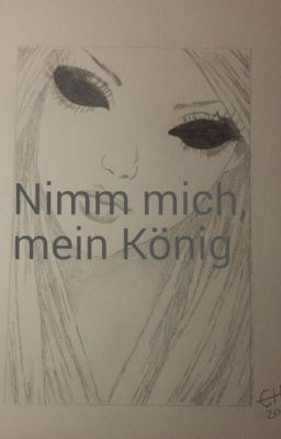 Nimm mich, mein König