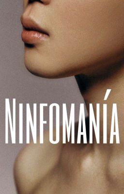 Ninfomanía [KM]