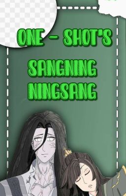 ☆ NingSang - One Shot's ★