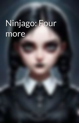 Ninjago: Four more 