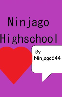 Ninjago High School (BAD AND OUTDATED)