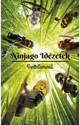 Ninjago: Idézetek