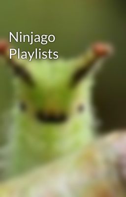 Ninjago Playlists