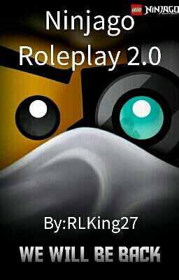 Ninjago Roleplay 2.0 (CLOSED!!!!!)