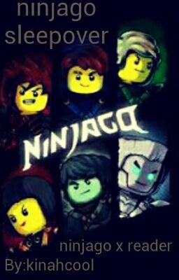 Ninjago X Reader Sleepover 