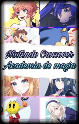 [Nintendo Crossover] Academia de Magia