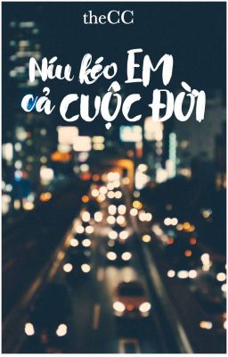 Níu Kéo Em Cả Cuộc Đời