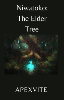 Niwatoko: The Elder Tree