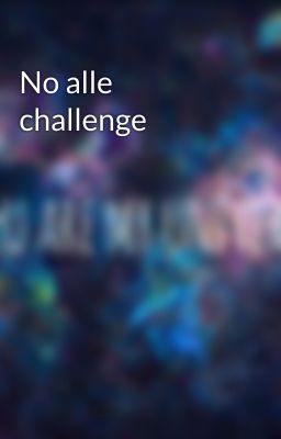 No alle challenge