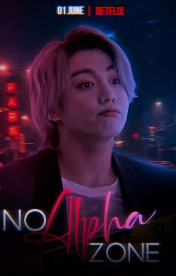 NO ALPHA ZONE | BTS AU