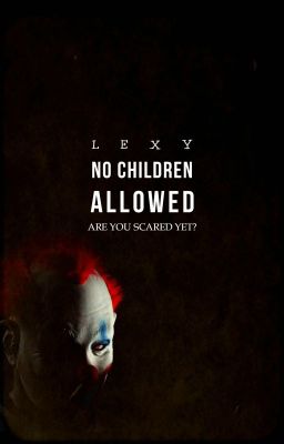 No Children Allowed ✓