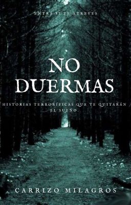 NO DUERMAS