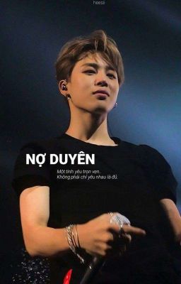 Nợ Duyên || Jimin