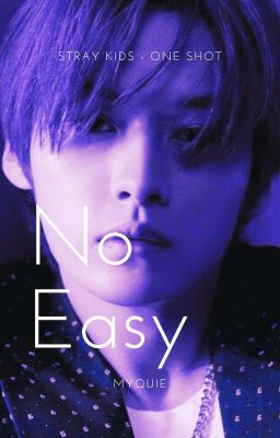 No Easy [OS]