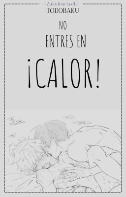 ¡No entres en calor!