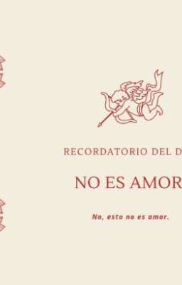 No es amor.