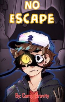 No Escape (Gravity Falls Fanfic)