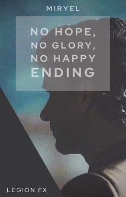 No Hope, No Glory, No Happy Ending