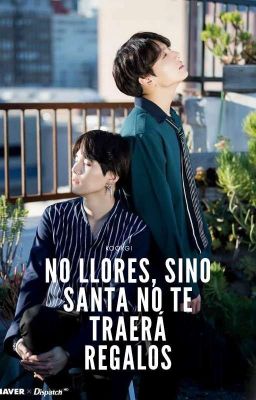 No llores, sino Santa no te traerá regalos; kookgi