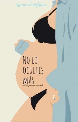 No lo ocultes más.[Completa]