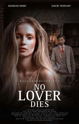 NO LOVER DIES  © (david tennant)