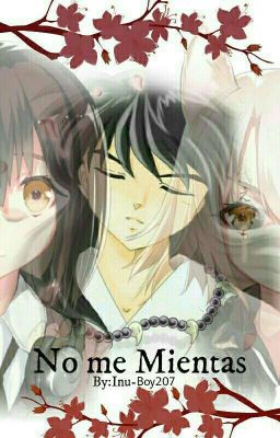 No Me Mientas(Inuyasha X Tu) 